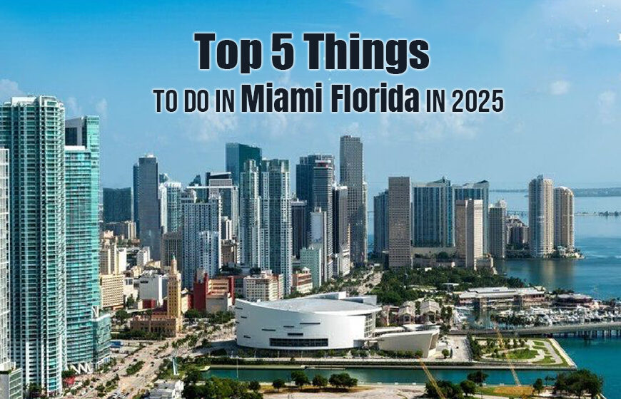 Best Things To Do In Miami